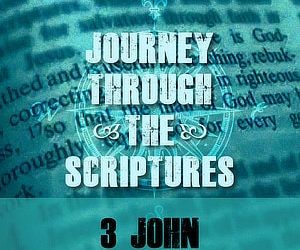 3 John – The characters of the Church – Episode 15