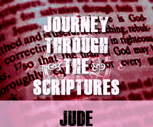Jude – Fighting for the Faith – Episode 16